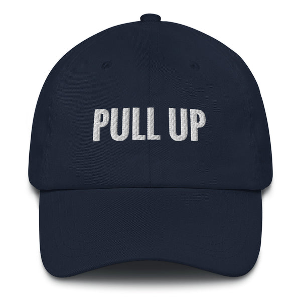 The "PULL UP" Hat