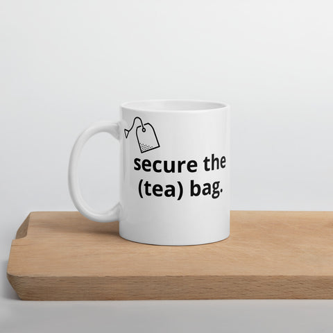 "Secure the (Tea) Bag" Mug